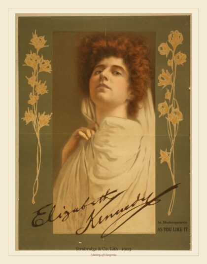 Strobridge & Co. Lith — Elizabeth Kennedy in Shakespeare's As you like it (1903)