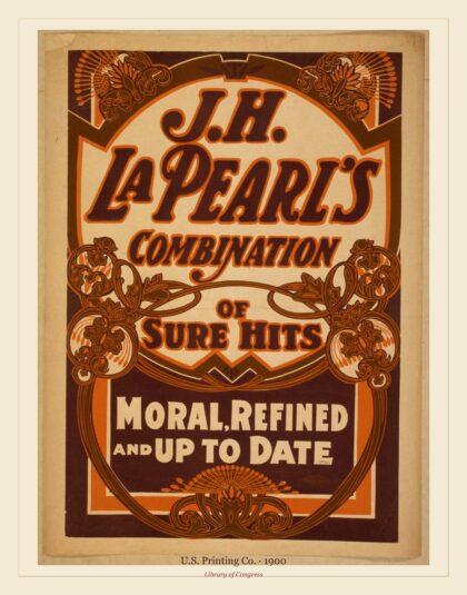 U.S. Printing Co. — J.H. La Pearl's combination of sure hits moral, refined, and up to date (1900)