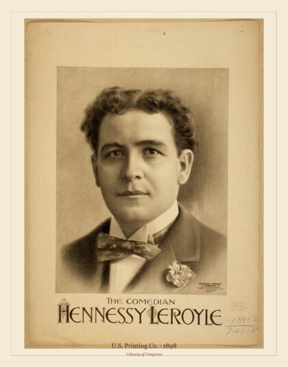 U.S. Printing Co. — Hennessy Leroyle, the comedian (1898)
