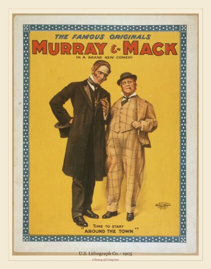 U.S. Lithograph Co. — The famous originals Murray & Mack in a brand new comedy (1905)