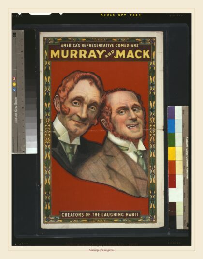 Ackermann-Quigley Litho. Co. — America's representative comedians, Murray and Mack creators of the laughing habit (1906)