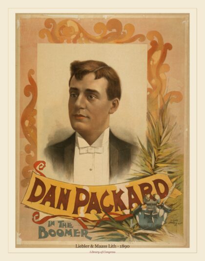 Liebler & Maass Lith — Dan Packard in The boomer (1890)