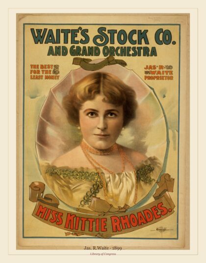 Jas. R.Waite — Waite's Stock Co. and grand orchestra the best for the least money (1899)