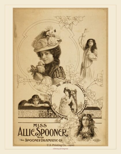 U.S. Printing Co. — Miss Allie Spooner with The Spooner Dramatic Co (1900)