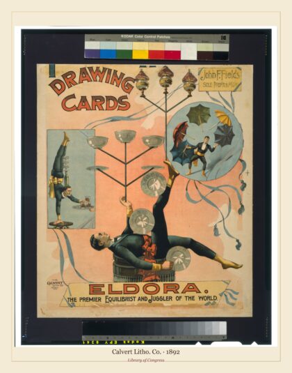 Calvert Litho. Co. — Eldora, the premier equilibrist and juggler of the world (1892)