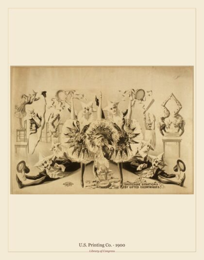 U.S. Printing Co. — Grotesque gyrations by gifted eccentriques (1900)