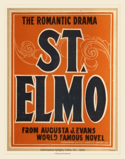 Ackermann-Quigley Litho. Co. — St. Elmo the romantic drama : from Augusta J. Evans world famous novel (1900)