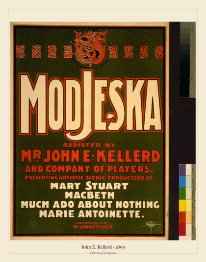 John E. Kellerd — of Mary Stuart, MacBeth, Much ado about nothing, Marie Antoinette (1899)