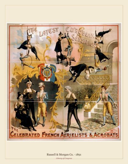 Russell & Morgan Co. — The celebrated French aerielists [sic] & acrobats the latest European sensation (1891)