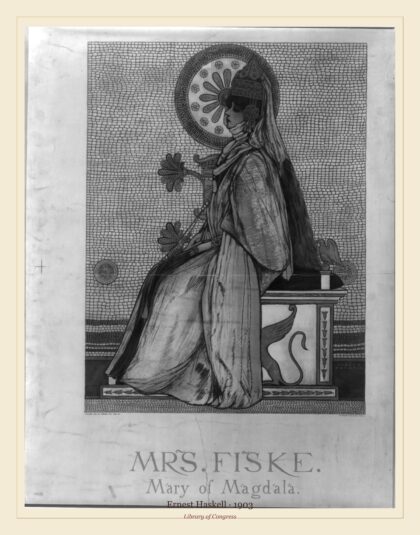 Ernest Haskell — Mrs. Fiske - Mary of Magdala (1903)