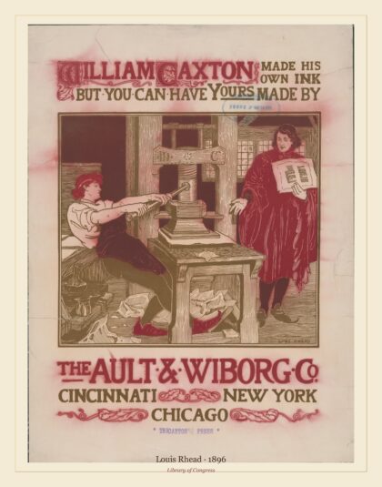 Louis Rhead — William Caxton made his own ink, but you can have yours made by The Ault & Wiborg Co (1896)