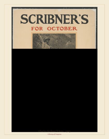 Charles Scribner'S Sons — Scribner's for October. A Colorado bear hunt by Theodore Roosevelt (1905)