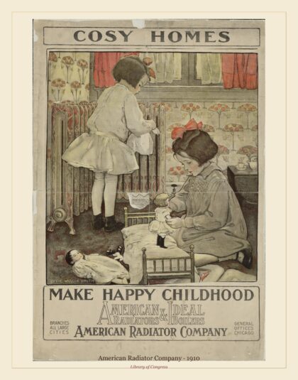 American Radiator Company — Cosy homes make happy childhood American Radiators & Ideal Boilers (1910)