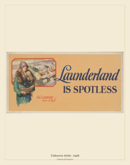 Unknown Artist — Launderland is spotless. The laundry does it best (1928)