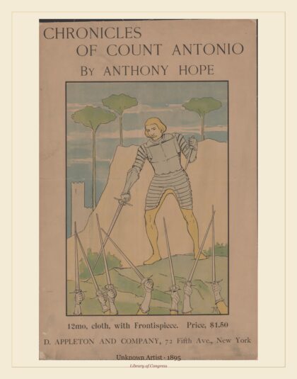 Unknown Artist — Chronicles of Count Antonio by Anthony Hope. 12mo, cloth, with frontispiece. price, $1.50 (1895)