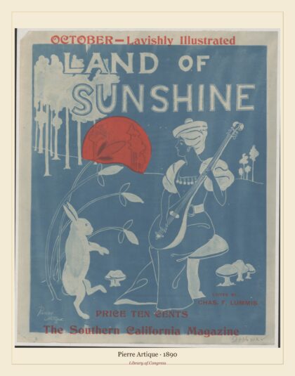 Pierre Artique — Land of sunshine, The Southern California magazine (1890)
