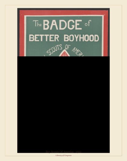Boy Scouts Of America — The badge of better boyhood; Boy Scouts of America (1910)