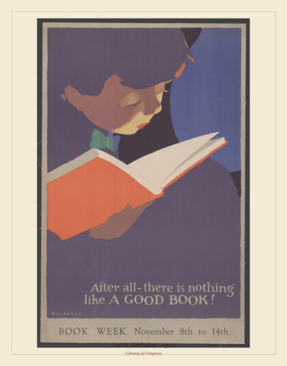 Jon O. Brubaker — After all - there is nothing like a good book! Book week November 8th to 14th (1920)