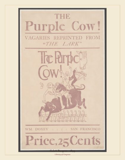 Gelett Burgess — The purple cow. Vagaries reprinted from "The Lark" (1895)