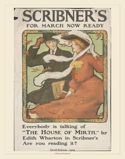 David Ericson — Scribner's for March, now ready. Everybody is talking of the house of mirth, by Edith Whar (1905)
