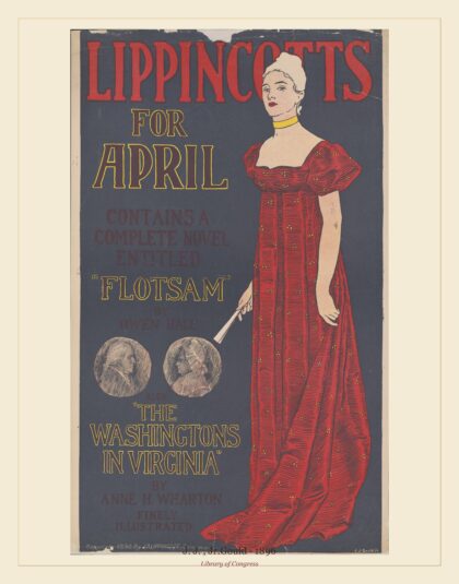 J. J. , Jr.Gould — Lippincott's for April, contains a complete novel entitled "Flotsam" by Owen Hall, also "T (1896)