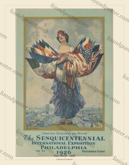 Dan Smith — "America Welcomes the World". The Sesquicentennial International Expos (1926)